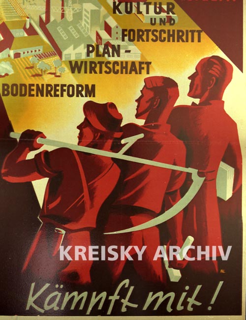  In der Nachkriegszeit wurden neben "dem Arbeiter" und "dem Angestellten" auch "der Bauer" als potentieller Wähler der SPÖ angesprochen – und auf Plakaten dargestellt. Plakat der SPÖ, 1945