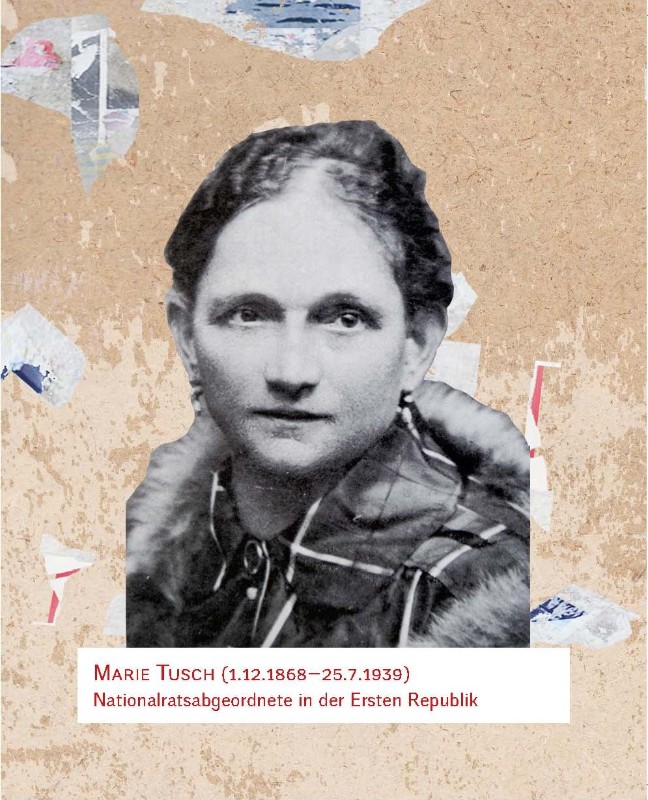 Marie Tusch (1.12.1868–25.7.1939), Nationalratsabgeordnete in der Ersten Republik.