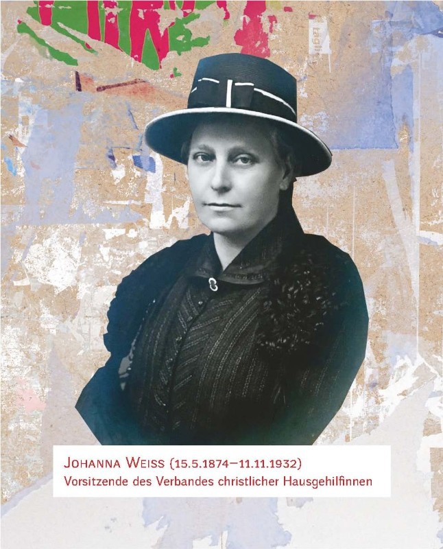 Johanna Weiss (15.5.1874–11.11.1932). Vorsitzende des Verbandes christlicher Hausgehilfinnen.